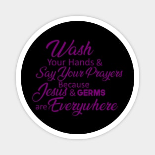 Wash Your Hands and Say Your Prayers Magnet